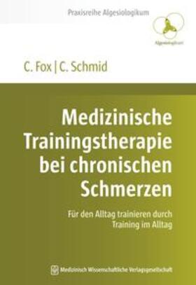 Fox / Schmid |  Medizinische Trainingstherapie bei chronischen Schmerzen | eBook | Sack Fachmedien