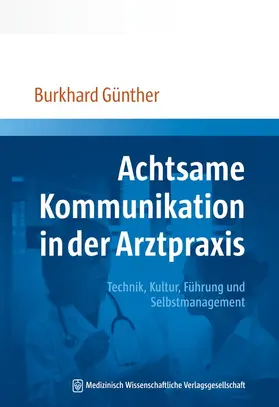 Günther |  Achtsame Kommunikation in der Arztpraxis | Buch |  Sack Fachmedien