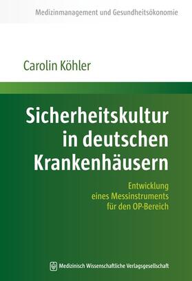 Köhler |  Sicherheitskultur in deutschen Krankenhäusern | Buch |  Sack Fachmedien