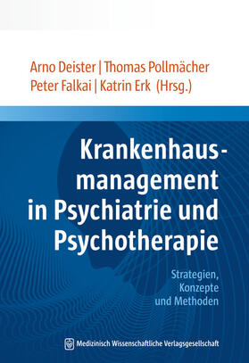 Deister / Pollmächer / Falkai |  Krankenhausmanagement in Psychiatrie und Psychotherapie | Buch |  Sack Fachmedien