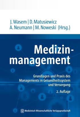 Wasem / Matusiewicz / Neumann |  Medizinmanagement | eBook | Sack Fachmedien