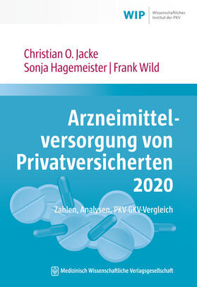 Jacke / Hagemeister / Wild |  Arzneimittelversorgung von Privatversicherten 2020 | Buch |  Sack Fachmedien