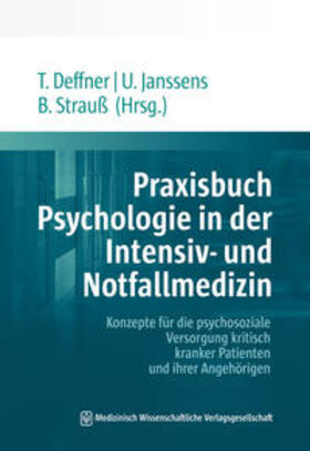 Deffner / Janssens / Strauß |  Praxisbuch Psychologie in der Intensiv- und Notfallmedizin | eBook | Sack Fachmedien
