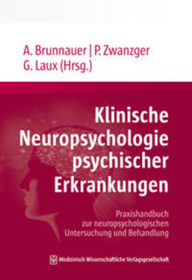 Brunnauer / Zwanzger / Laux |  Klinische Neuropsychologie psychischer Erkrankungen | eBook | Sack Fachmedien