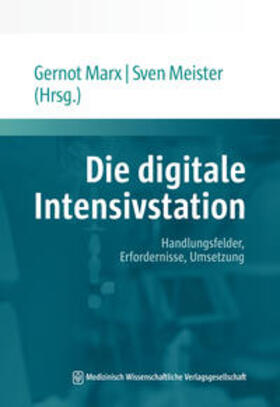 Marx / Meister |  Die digitale Intensivstation | eBook | Sack Fachmedien