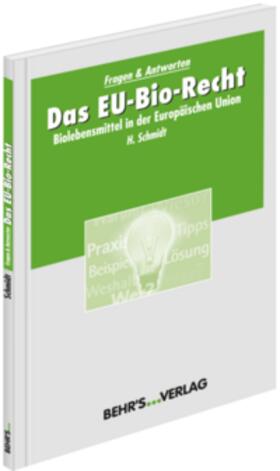 Schmidt |  Das EU-Bio-Recht | Buch |  Sack Fachmedien