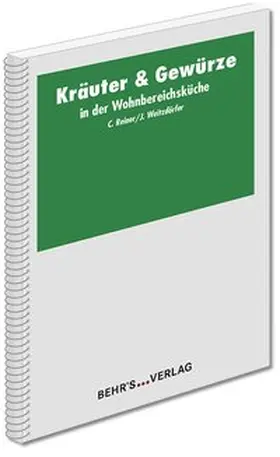 Reiner / Weitzdörfer |  Kräuter & Gewürze in der Wohnbereichsküche | Buch |  Sack Fachmedien