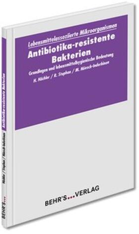 Stephan / Hächler / Nüesch-Inderbinen |  Antibiotika-resistente Bakterien | Buch |  Sack Fachmedien