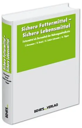 Brand / Schulz-Schroeder / Töpper |  Sichere Futtermittel - Sichere Lebensmittel | Buch |  Sack Fachmedien