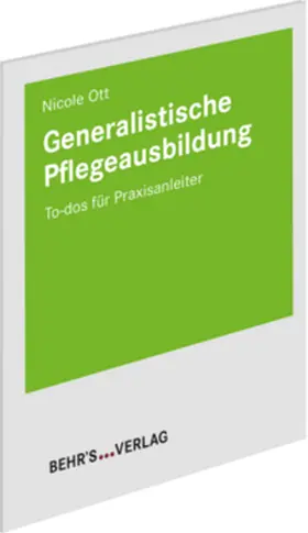 Ott |  Generalistische Pflegeausbildung | Buch |  Sack Fachmedien