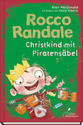 MacDonald |  Rocco Randale 06 - Christkind mit Piratensäbel | Buch |  Sack Fachmedien