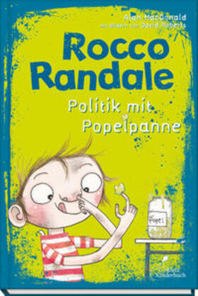 MacDonald |  Rocco Randale 08 - Politik mit Popelpanne | Buch |  Sack Fachmedien