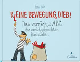 Klein |  K(l)eine Bewegung, Dieb! | Buch |  Sack Fachmedien