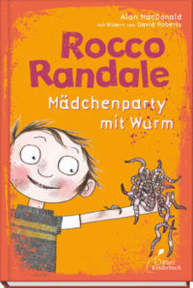 MacDonald |  Rocco Randale 01 - Mädchenparty mit Wurm | Buch |  Sack Fachmedien