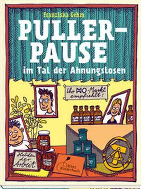 Gehm | Pullerpause im Tal der Ahnungslosen. Taschenbuchausgabe | Buch | 978-3-95470-306-7 | sack.de