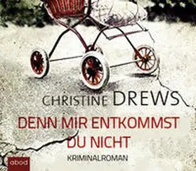 Drews |  Denn mir entkommst du nicht | Sonstiges |  Sack Fachmedien