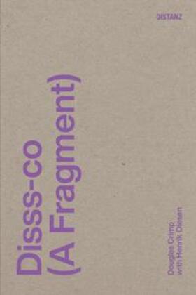 Crimp / Olesen / Kliefoth |  Crimp, D: Disss-co (A Fragment) | Buch |  Sack Fachmedien