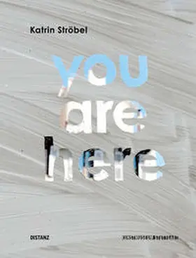 Ströbel / Groos |  YOU ARE HERE | Buch |  Sack Fachmedien