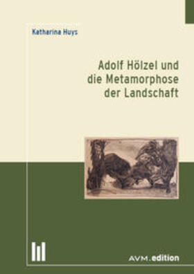 Huys |  Adolf Hölzel und die Metamorphose der Landschaft | Buch |  Sack Fachmedien