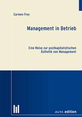 Frey |  Management in Betrieb | Buch |  Sack Fachmedien