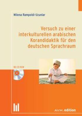 Rampoldi-Uzunlar |  Versuch zu einer interkulturellen arabischen Korandidaktik für den deutschen Sprachraum | Buch |  Sack Fachmedien