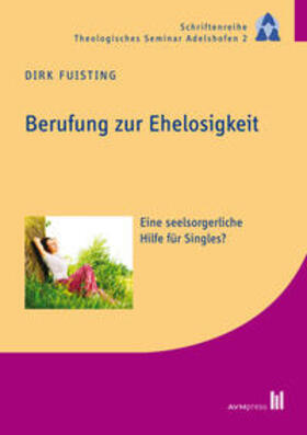 Fuisting |  Berufung zur Ehelosigkeit | Buch |  Sack Fachmedien