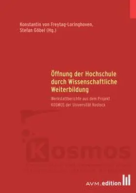 Freytag-Loringhoven / Göbel |  Öffnung der Hochschule durch Wissenschaftliche Weiterbildung | Buch |  Sack Fachmedien