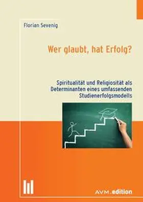 Sevenig |  Wer glaubt, hat Erfolg? | Buch |  Sack Fachmedien