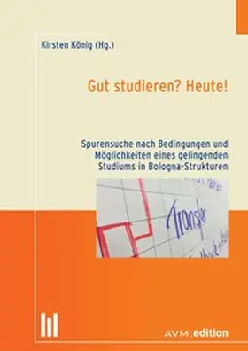 König |  Gut studieren? Heute! | Buch |  Sack Fachmedien