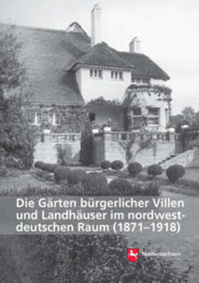 Stiers |  Die Gärten bürgerlicher Villen und Landhäuser im nordwestdeutschen Raum (1871-1918) | Buch |  Sack Fachmedien