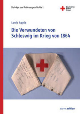 Appia |  Die Verwundeten von Schleswig im Krieg von 1864 | Buch |  Sack Fachmedien