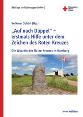 Schön |  "Auf nach Düppel" - erstmals Hilfe unter dem Zeichen des Rot | Buch |  Sack Fachmedien