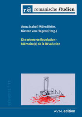 Wörsdörfer / von Hagen |  Die erinnerte Revolution / Mémoire(s) de la Révolution | Buch |  Sack Fachmedien
