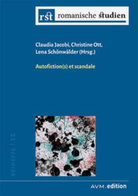 Jacobi / Ott / Schönwälder |  Autofiction(s) et scandale | Buch |  Sack Fachmedien