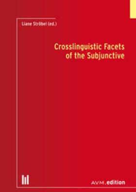 Ströbel |  Crosslinguistic Facets of the Subjunctive | Buch |  Sack Fachmedien