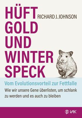 Johnson |  Hüftgold und Winterspeck - vom Evolutionsvorteil zur Fettfalle | eBook | Sack Fachmedien