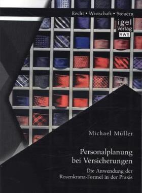 Müller |  Personalplanung bei Versicherungen: Die Anwendung der Rosenkranz-Formel in der Praxis | Buch |  Sack Fachmedien