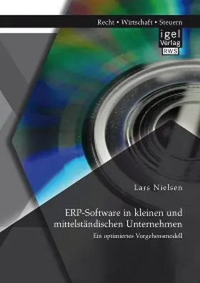 Nielsen |  ERP-Software in kleinen und mittelständischen Unternehmen: Ein optimiertes Vorgehensmodell | eBook | Sack Fachmedien