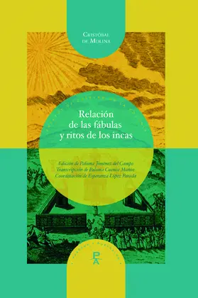 Molina / Campo / Parada |  Relación de las fábulas y ritos de los incas. Transcripción paleográfica de Paloma Cuenca Muñoz. | eBook | Sack Fachmedien