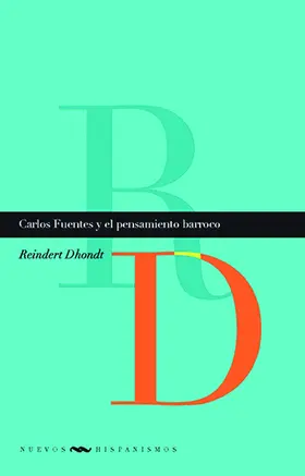 Dhondt |  Carlos Fuentes y el pensamiento barroco | eBook | Sack Fachmedien