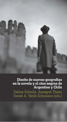 Schmitz / Thiem / Schumann | Diseño de nuevas geografías en la novela y el cine negro de Argentina y Chile | E-Book | sack.de