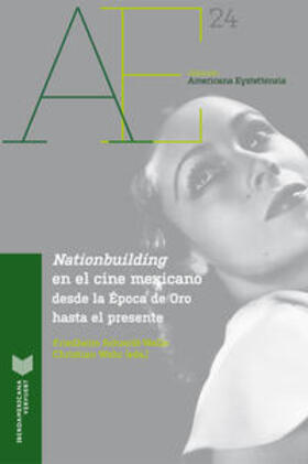 Schmidt-Welle / Wehr |  "Nationbuilding" en el cine mexicano desde la Época de Oro hasta el presente. | Buch |  Sack Fachmedien