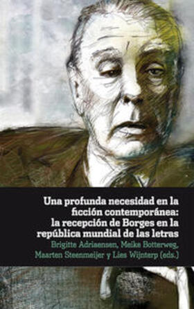 Adriaensen |  Una profunda necesidad en la ficción contemporánea: la recepción de Borges en la república mundial de las letras | Buch |  Sack Fachmedien