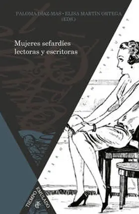 Díaz-Mas / Martín Ortega |  Mujeres sefardíes lectoras y escritoras, siglos XIX-XXI | Buch |  Sack Fachmedien