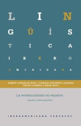 González Ruiz / Izquierdo Alegría / Loureda |  La evidencialidad en español | Buch |  Sack Fachmedien