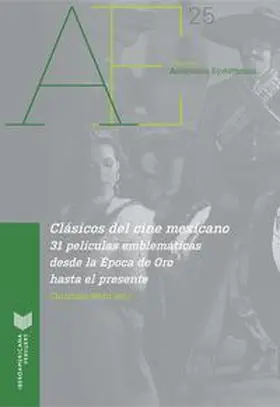 Wehr |  Clásicos del cine mexicano : 31 películas emblemáticas desde la Época de Oro hasta el presente | Buch |  Sack Fachmedien