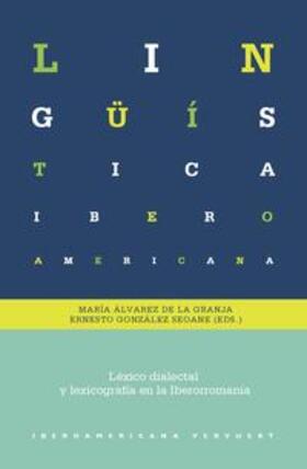 Álvarez de la Granja / González Seoane |  Léxico dialectal y lexicografía en la Iberorromania | Buch |  Sack Fachmedien