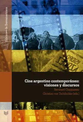 Chappuzeau / Tschilschke |  Cine argentino contemporáneo | eBook | Sack Fachmedien