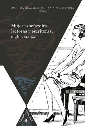 Díaz-Mas / Ortega |  Mujeres sefardíes lectoras y escritoras, siglos XIX-XXI | eBook | Sack Fachmedien