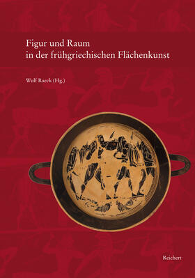Raeck |  Figur und Raum in der frühgriechischen Flächenkunst | Buch |  Sack Fachmedien
